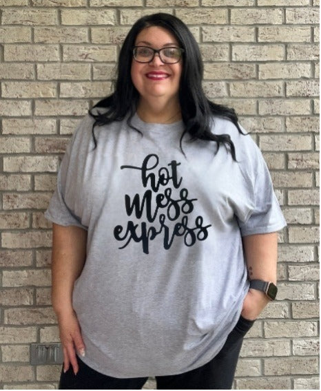 Hot Mess Express Graphic Tee Shirt