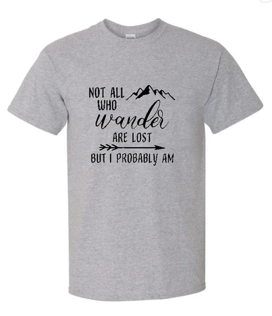 Not all that wander graphic tee shirt