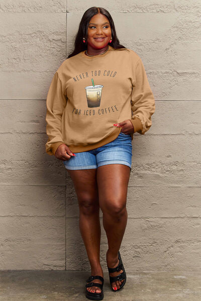 Simply Love NEVER TOO COLD FOR ICED COFFEE Round Neck Sweatshirt